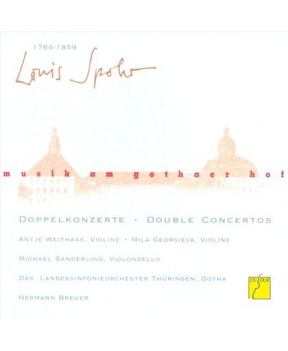 Musik am Gothaer Hof: Louis Spohr - Double Concertos