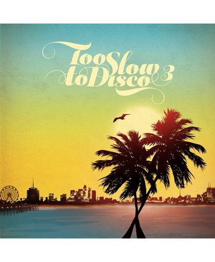 Too Slow To Disco Vol. 3 (Blue)