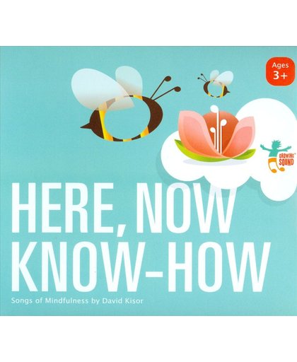 Here, Now Know-How: Songs of Mindfulness