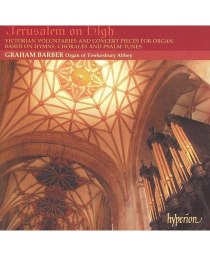 Jerusalem On High, Victorian Voluntaries And Conce