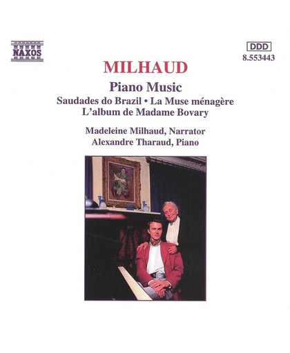 Milhaud: Piano Music / Alexandre Tharaud, Madeleine Milhaud