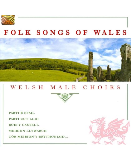 Folk Songs Of Wales - Welsh Male Choirs