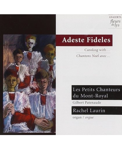 Adeste Fidelis / Les Petits Chanteurs du Mont-Royal, Patenaude, Laurin