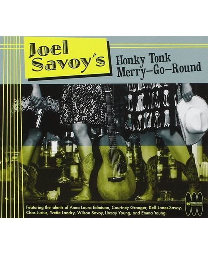 Joel Savoy's Honky To1k Merry-Go-Round