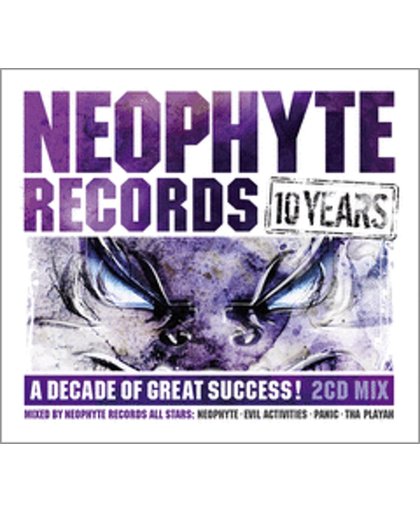 Neophyte Records - A Decade Of Great Success!