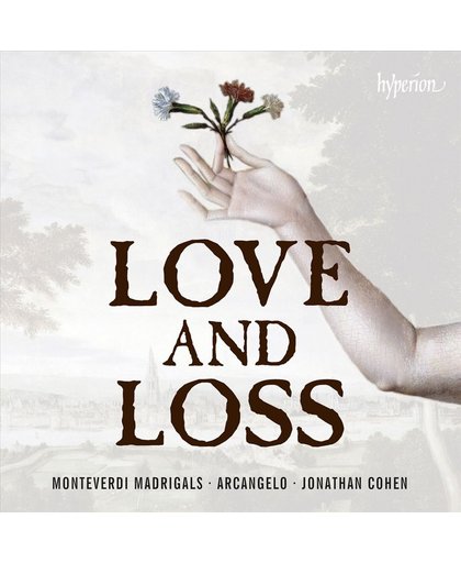 Monteverdi: Madrigals Of Love And Loss