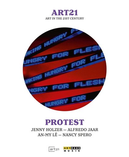 Art 21,Protest, Holzer, Jaar, An-My