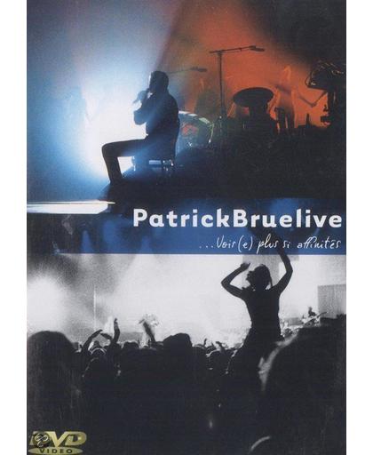 Patrick Bruel - Voir(e) Plus Si Affinites Live