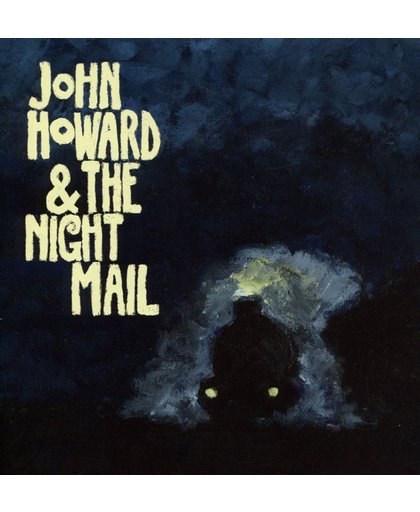 Howard, John -& The Night Mail-