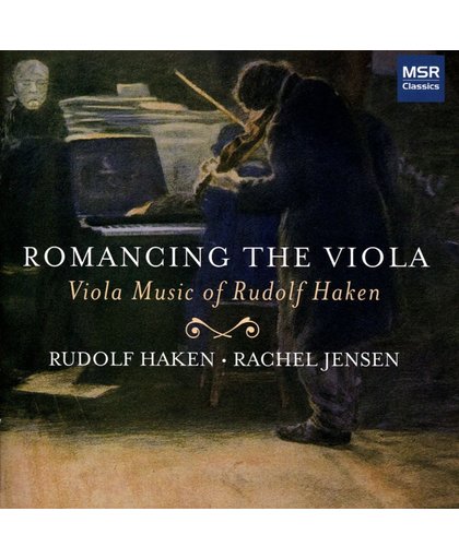 Romancing the Viola: Viola Music of Rudolf Haken