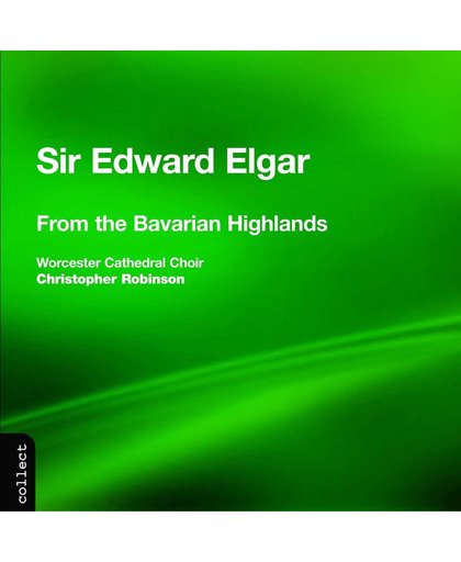 Elgar: From the Bavarian Highlands etc / Robinson et al