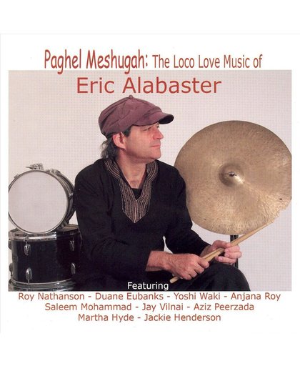 The Loco Love Music Of Eric Alabaster