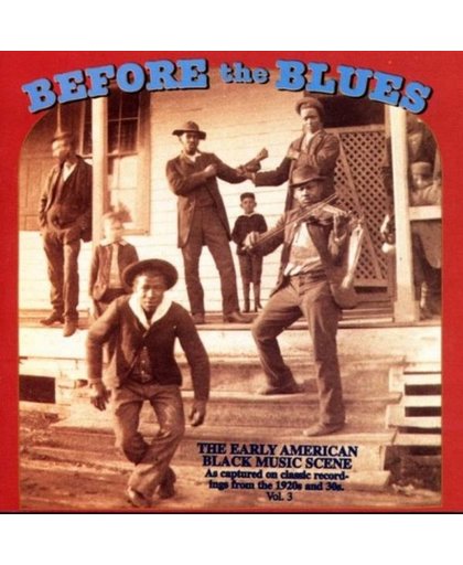 Before The Blues: The Early...vol. 3