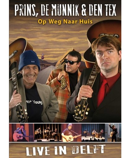 Kees Prins, Paul De Munnik, J.p. Den Tex - Op Weg Naar Huis (live In Delft)