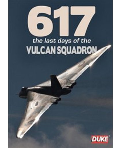 617: The Last Days Of The Vulcan Squadron