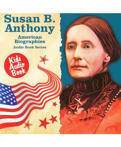 American Biographies Series: Susan B. Anthony