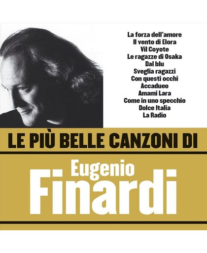 Le Piu' Belle Canzoni Di Eugenio Finardi