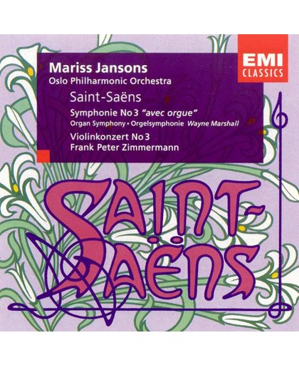 Saint-Saens: Symphonie No. 3 "avec orgue"; Violonkonzert No. 3