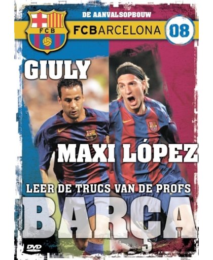 FC Barcelona 8 - Giuly & Maxi Lopez