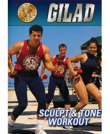 Gilad's Classic Collection Bodies in Motion Sculp and Tone Workout