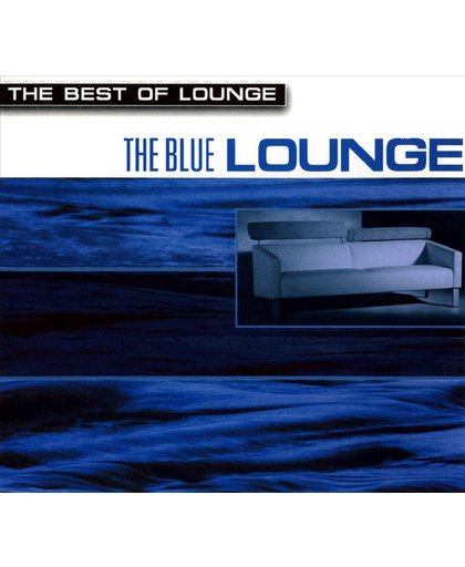 Best Of Lounge -Blue Blue Lounge // David Gainsford