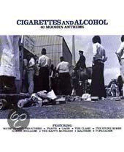 Cigarettes And Alcohol: 40 Modern Anthems