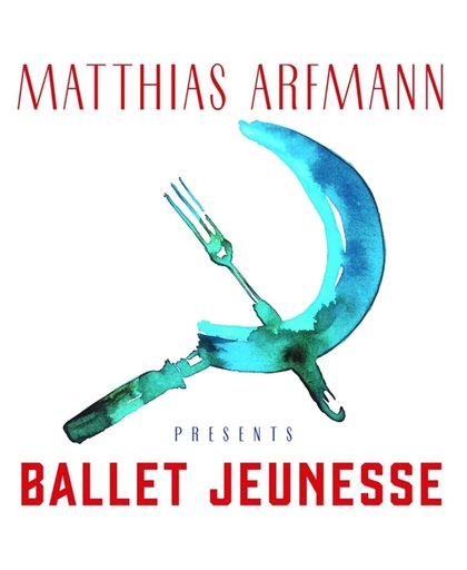 Matthias Arfmann Presents Ballet Je