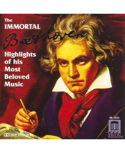 Immortal Beethoven - Highlights of his Most Beloved Music
