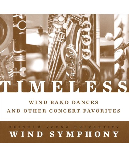 Timeless: Wind Band Dances and Other Concert Favorites