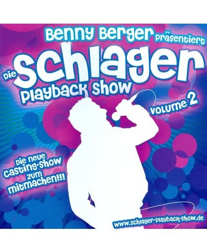Benny Berger Prasentiert Schlager-Playback-Show Vol. 2