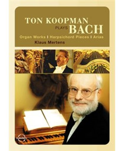 Ton Koopman Plays Bach