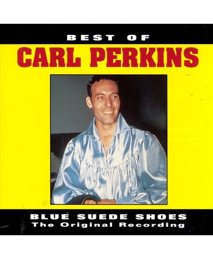 The Best Of Carl Perkins - Blue Suede Shoes:...