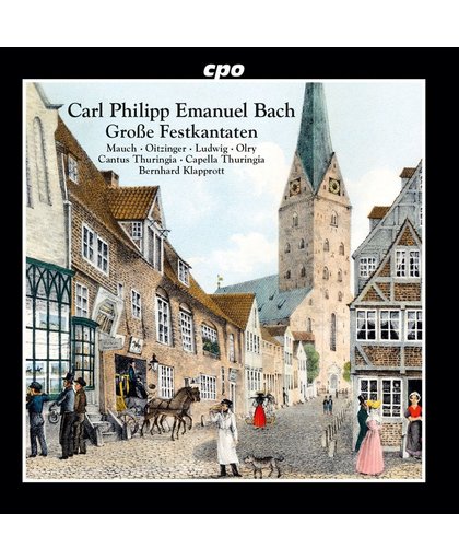 Carl Philipp Emanuel Bach: GroBe Festkantaten