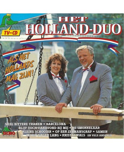 Het Holland Duo - Als het Hollands mag zijn!