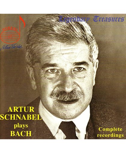 Legendary Treasures - Artur Schnabel plays Bach