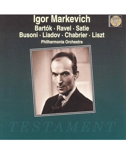 Bartok: Dance Suite;  Ravel, Busoni, et al / Igor Markevitch