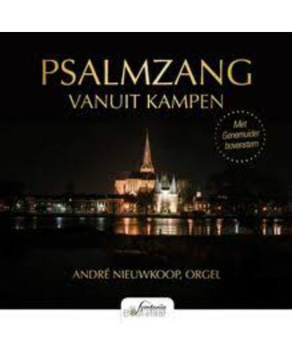 Psalmzang vanuit Kampen // Met Genemuider Bovenstem o.l.v. Andre Nieuwkoop (orgel)