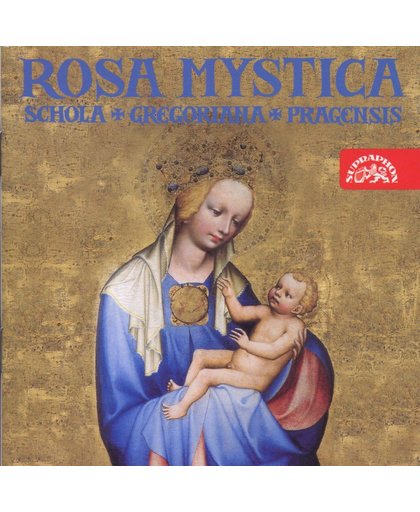 Rosa Mystica / Schola Gregoriana Pragensis