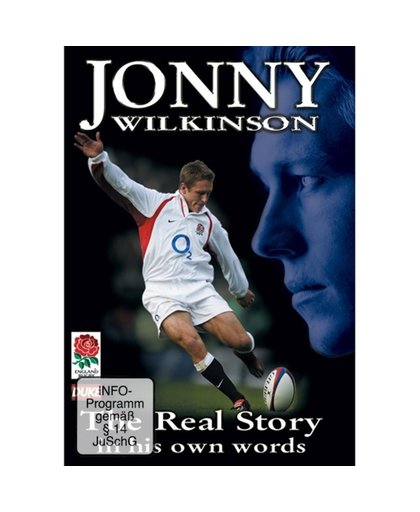 Jonny Wilkinson - The Real Story - Jonny Wilkinson - The Real Story