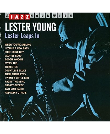 Lester Leaps In: A Jazz Hour With Lester Young