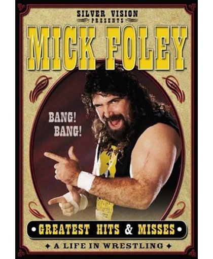 WWE - Mick Foley's Greatest Hits & Misses