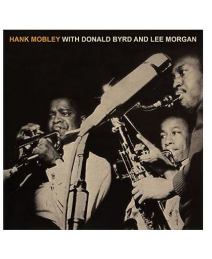 Hank Mobley With Donald Byrd And Lee Morgan