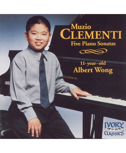 Clementi: Five Piano Sonatas / Albert Wong
