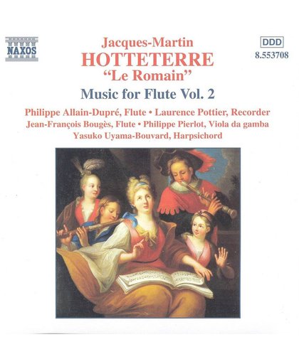 Hotteterre: Music for Flute Vol 2 / Allain-Dupre, et al