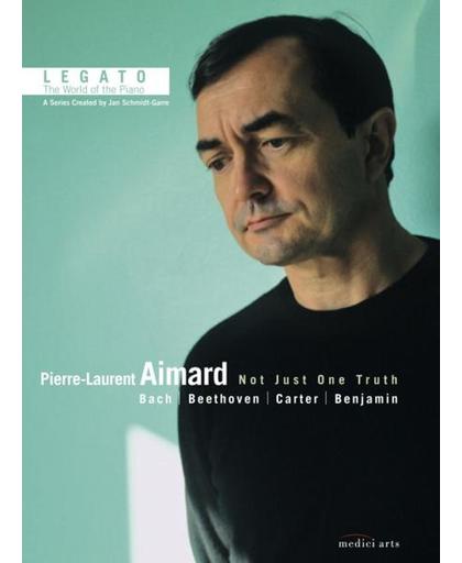 Pierre-Laurent Aimard - Not Just One Truth