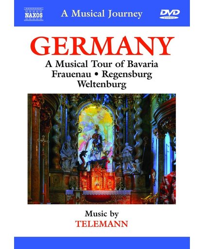 A Musical Journey - Germany: A Musical Tour Of Bavaria