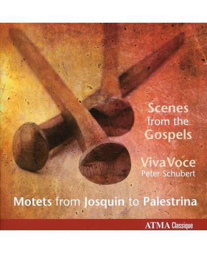 Scenes From The Gospels - Motets From Josquin To