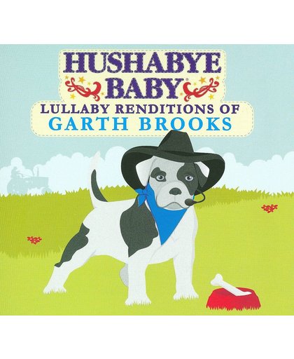 Garth Brooks Tribute Album: Hushabye Baby