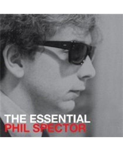 The Essential Phil Spector