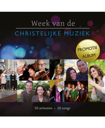 Week van de christelijke muziek 2012 / 20 artiesten, 20 songs